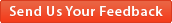 Send us your feedback Send us your feedback