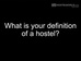 What is a hostel?